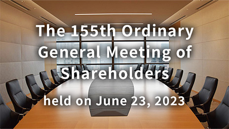 The 155th Ordinary General Meeting of Shareholders