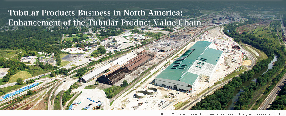 Tubular Products Business in North America: Enhancement of the Tubular Product Value Chain