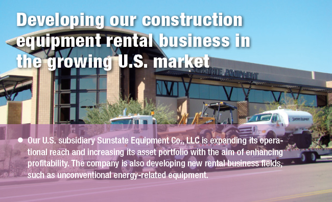Developing our construction equipment rental business in the growing U.S. market