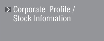 Corporate Profile / Stock Information