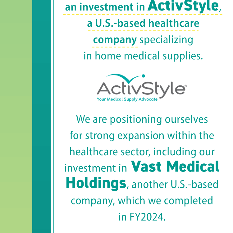 We are positioning ourselves for strong expansion within the healthcare sector, including our investment in Vast Medical Holdings, another U.S.-based company, which we completed in FY2024.